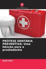 PRÓTESE DENTÁRIA PREVENTIVA: Uma b?nç?o para a prostodontia