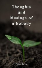 Thoughts and Musings of a Nobody