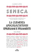 clemenza-Apocolocyntosys-Epigrammi-Frammenti. Testo latino a fronte