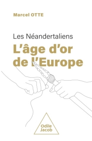 L'Âge d'or de l'Europe : les Néandertaliens