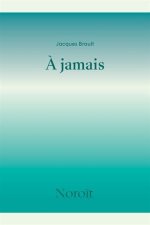A JAMAIS