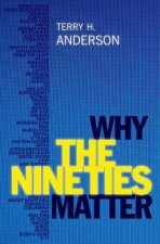 WHY THE 90S MATTER