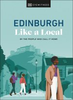 Edinburgh Like a Local: By the People Who Call It Home