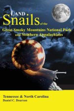 Land Snails of the Great Smoky Mountains and the Southern Appalachians