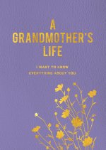 My Grandmother's Life (New): Grandma, I Want to Know Everything about You