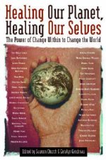 Healing Our Planet, Healing Our Selves