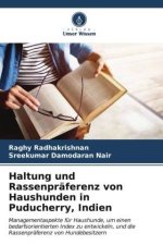Haltung und Rassenpräferenz von Haushunden in Puducherry, Indien