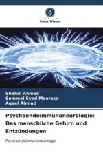 Psychoendoimmunoneurologie: Das menschliche Gehirn und Entzündungen