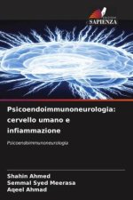 Psicoendoimmunoneurologia: cervello umano e infiammazione