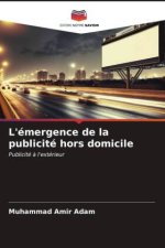 L'émergence de la publicité hors domicile