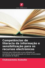 Compet?ncias de literacia da informaç?o e sensibilizaç?o para os recursos electrónicos