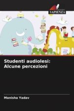 Studenti audiolesi: Alcune percezioni