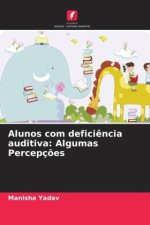 Alunos com defici?ncia auditiva: Algumas Percepç?es