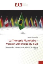 La Thérapie Planétaire - Version Amérique du Sud