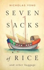 Seven Sacks of Rice and other baggage