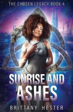 Sunrise and Ashes