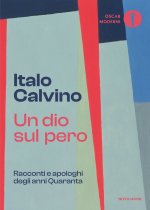 dio sul pero. Racconti e apologhi degli anni Quaranta