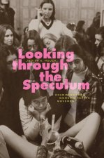 Looking through the Speculum – Examining the Women′s Health Movement