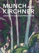 Munch and Kirchner – Anxiety and Expression
