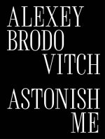 Alexey Brodovitch – Astonish Me