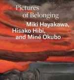 Pictures of Belonging – Miki Hayakawa, Hisako Hibi, and Miné Okubo