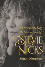 Mirror in the Sky – The Life and Music of Stevie Nicks