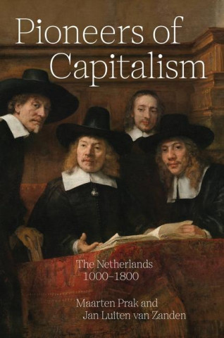 Pioneers of Capitalism – The Netherlands 1000–1800