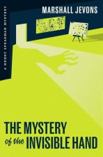 The Mystery of the Invisible Hand – A Henry Spearman Mystery
