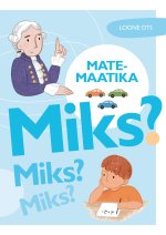 Miks? miks? miks? matemaatika