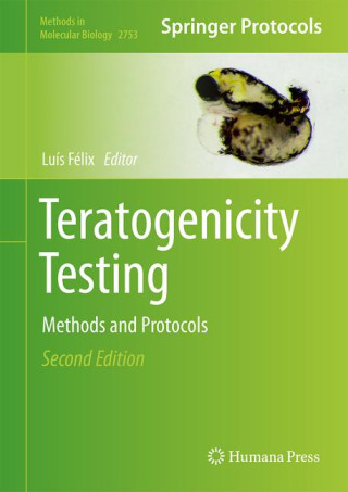 Teratogenicity Testing: Methods and Protocols
