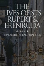 The lives of St. Rupert & Erendruda