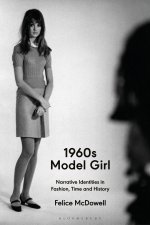 1960s Model Girl: Narrative Identities in Fashion, Time and History