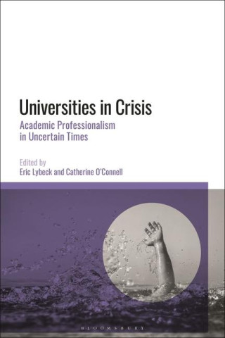 Universities in Crisis: Academic Professionalism in Uncertain Times