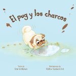 El Pug Y Los Charcos (Spanish Edition)