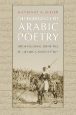 The Emergence of Arabic Poetry: From Regional Identities to Islamic Canonization