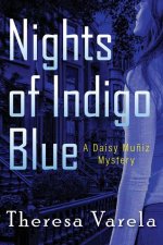 Nights of Indigo Blue: A Daisy Mu?iz Mystery