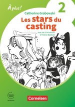 ? plus ! Französisch als 1. und 2. Fremdsprache. Band 2 - Ersatzlektüre 1: Les stars du casting