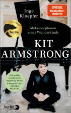 Kit Armstrong - Metamorphosen eines Wunderkinds