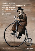 Jewish-Ukrainian Relationsand the Birth of aPolitical Nation