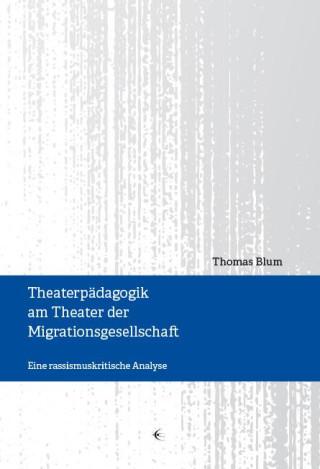 Theaterpädagogik am Theater der Migrationsgesellschaft