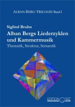 Alban Bergs Liederzyklen und Kammermusik