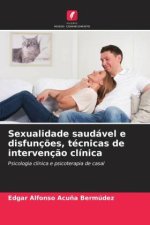 Sexualidade saudável e disfunç?es, técnicas de intervenç?o clínica