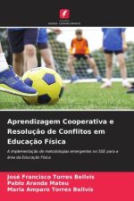 Aprendizagem Cooperativa e Resoluç?o de Conflitos em Educaç?o Física