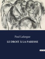 LE DROIT ? LA PARESSE