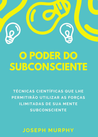 O poder do subconsciente