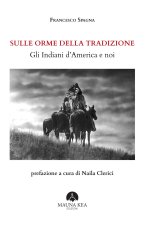 Sulle orme della tradizione. Gli Indiani d’America e noi