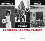 strada, la lotta, l'amore