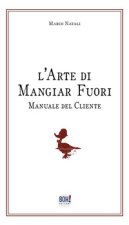 arte di mangiar fuori. Manuale del cliente