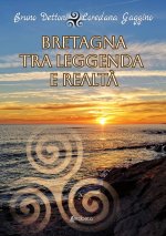 Bretagna tra leggenda e realtà