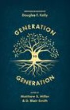 GENERATION TO GENERATION: WRITINGS IN HONOUR OF DOUGLAS F. KELLY